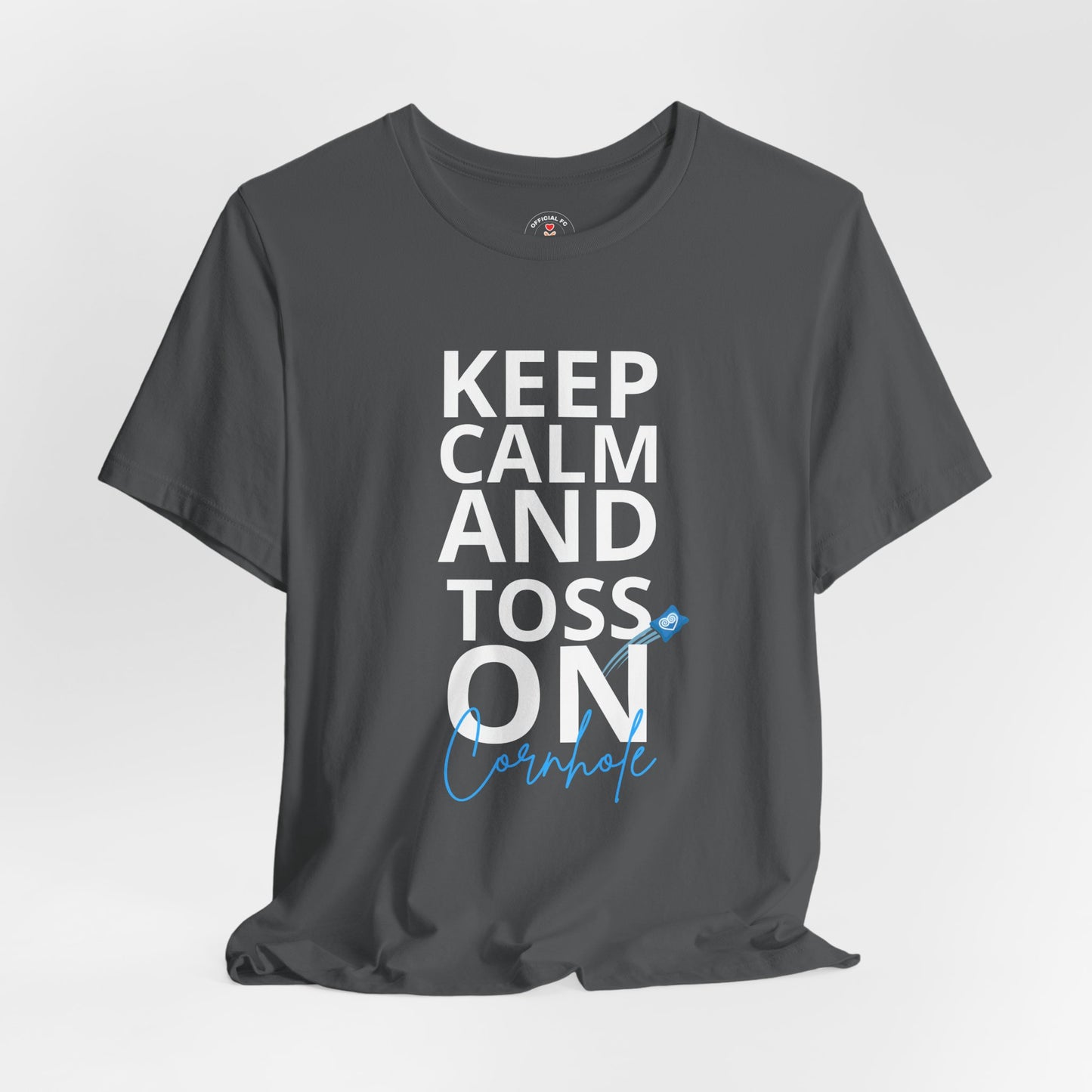 Keep Calm And Toss On