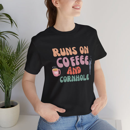 Runs on Coffee and Cornhole