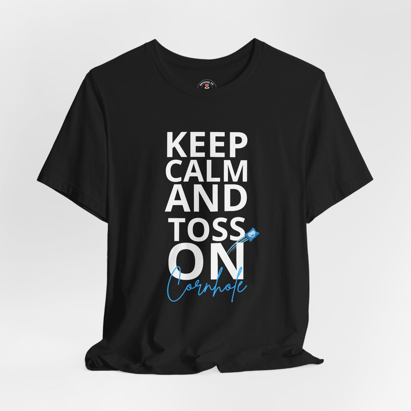 Keep Calm And Toss On